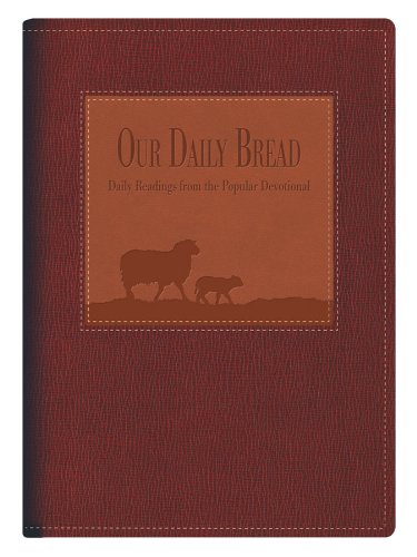 Our Daily Bread: Daily Readings from the Popular Devotional