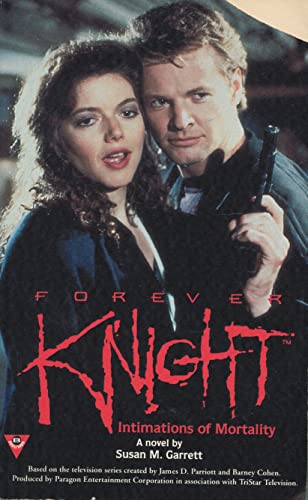 Forever Knight: Intimations of Mortality (Forever Knight)