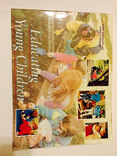 Educating Young Children Active Learning Practices for Preschool and Child Care Programs