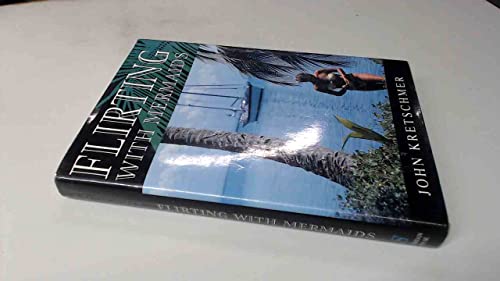 Flirting With Mermaids: The Unpredictable Life of a Sailboat Delivery Skipper