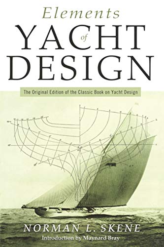 Elements of Yacht Design: The Original Edition of the Classic Book on Yacht Design