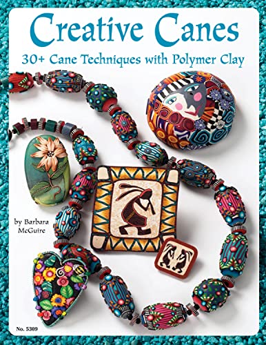 Creative Canes : 30+ Cane Techniques with Polymer Clay