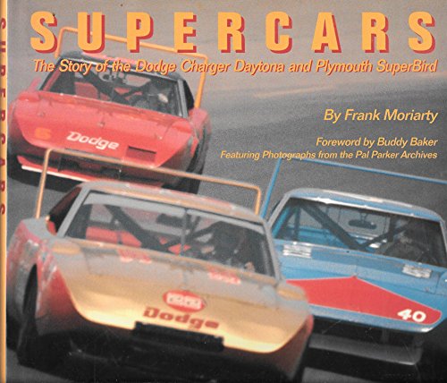 Supercars: The Story of the Dodge Charger Daytona and Plymouth Superbird