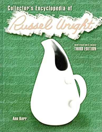 Collector's Encyclopedia of Russell Wright: Identification & Values, 3rd Edition
