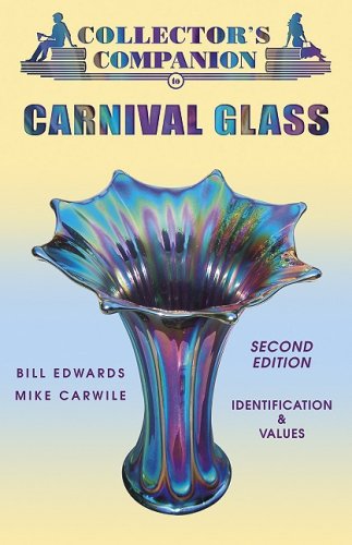 Collector's Companion to Carnival Glass : Identification & Values (Collector's Companion to Carnival Glass)