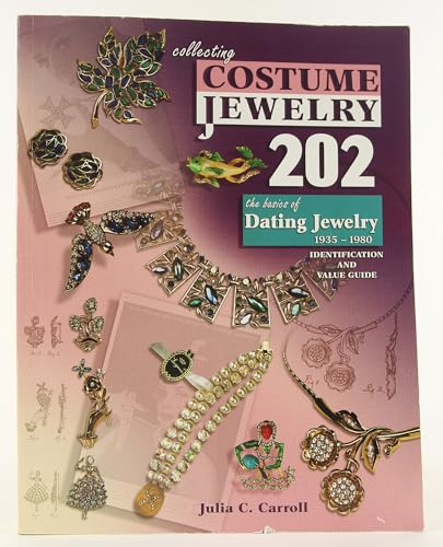 Collecting Costume Jewelry 202: The Basics of Dating Jewelry 1935-1980, Identification and Value Guide