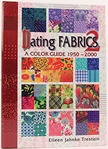 Dating Fabrics 2: A Color Guide 1950-2000