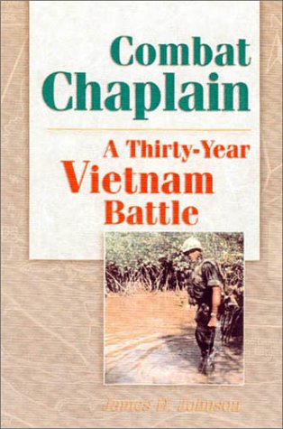 Combat Chaplain: A 30-Year Vietnam Battle