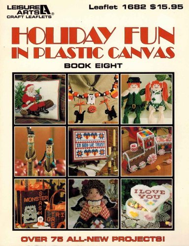 Holiday Fun in Plastic Canvas, Book 8: over 75 projects (Leisure Arts #1682)