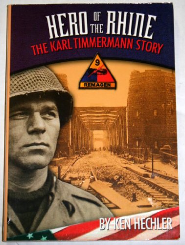 Hero of the Rhine: The Karl Timmermann Story