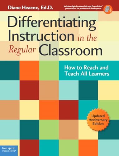 Differentiating Instruction in the Regular Classroom: How to Reach and Teach All Learners
