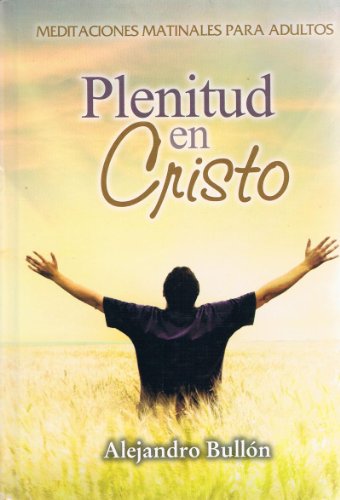 Plenitud en Cristo: Meditaciones Matinales pare Adultos