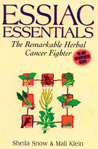 Essiac Essentials: The Remarkable Herbal Cancer Fighter