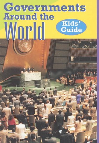 Governments Around the World (Kids' Guide)