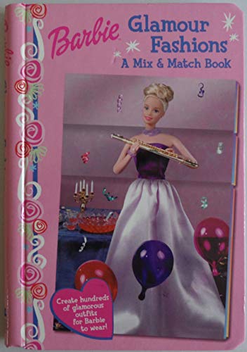 Barbie Glamour Fashions: A Mix & Match Book