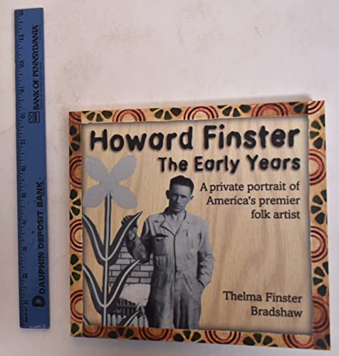 Howard Finster: The Early Years : A Private Portrait of America's Premier Folk Artist
