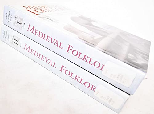 Medieval Folklore: An Encyclopedia of Myths, Legends, Tales, Beliefs, and Customs [2 volumes]
