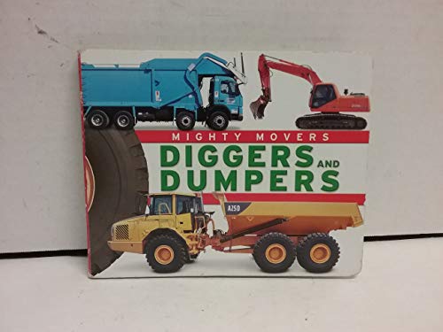 Diggers and Dumpers (Mighty Movers)