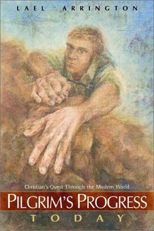 Pilgrim's Progress Today: Christian's Quest Through the Modern World