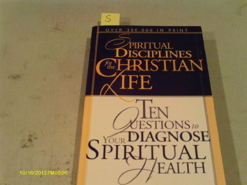 Spiritual Disciplines for the Christian Life/Ten Questions to Diagnose Your Spiritual Health