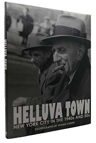 Helluva Town: New York City in the 1940s and 50s