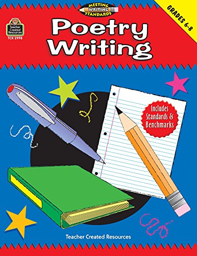 Poetry Writing, Grades 6-8 (Meeting Writing Standards Series)