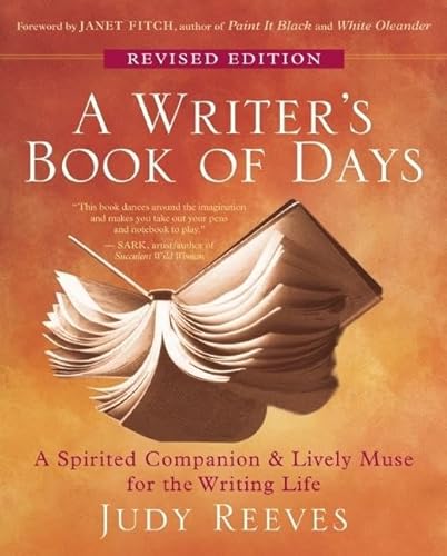 A Writer's Book of Days: A Spirited Companion & Lively Muse for the Writing Life