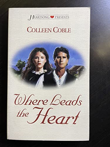Where Leads the Heart (Dakota Historical Series  Book 1) (Heartsong Presents #271)