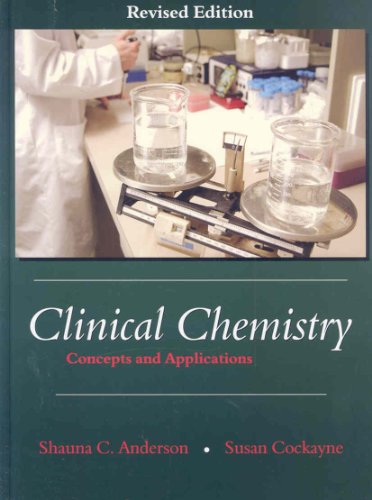 Clinical Chemistry: Concepts and Applications, Revised Edition