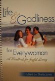 LIfe & Godliness for Everywoman: A Handbook for Joyful Living