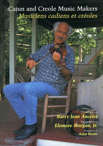 Cajun and Creole Music Makers: Musiciens cadiens et creoles