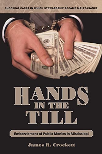 Hands in the Till: Embezzlement of Public Monies in Mississippi