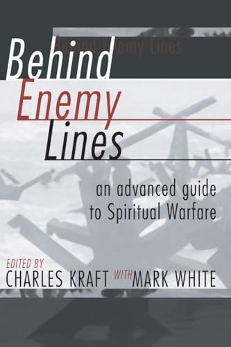 Behind Enemy Lines, an advanced guide to spirtual warfare