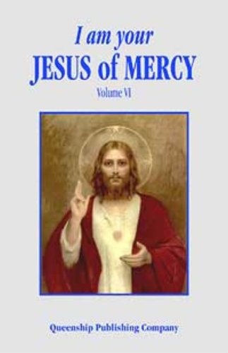 I Am Your Jesus of Mercy : Volume VI