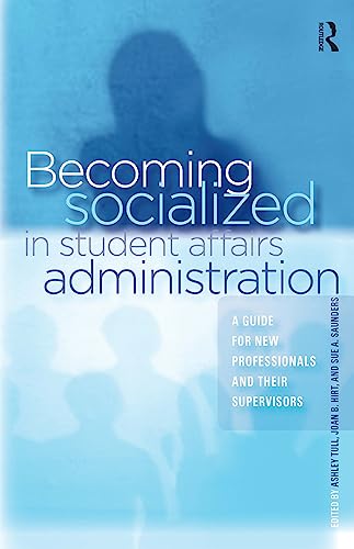 Becoming Socialized in Student Affairs Administration