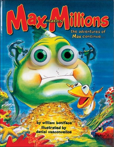 Max Makes Millions (Eyeball Animation): The Adventures of Max Continue ...
