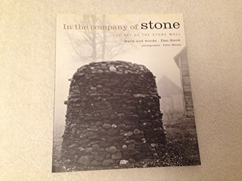 In the Company of Stone: The Art of the Stone Wall