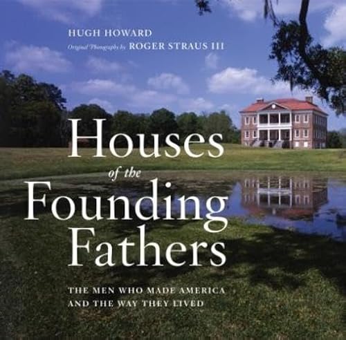 The Houses of the Founding Fathers