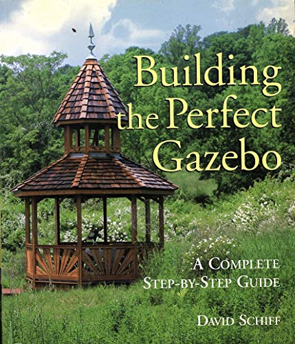 Building The Perfect Gazebo: A Complete Step-by-Step Guide