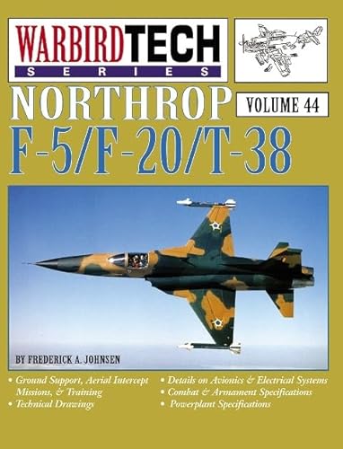 Northrop F-5/F-20/T-38 - Warbird Tech Vol. 44