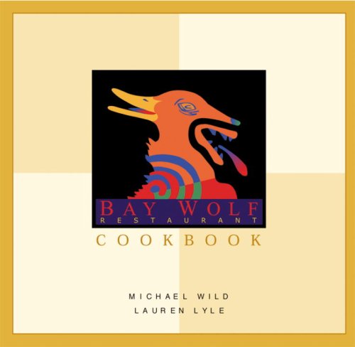 Bay Wolf Restaurant Cookbook
