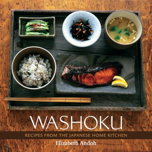 Washoku: Recipes from the Japanese Home Kitchen A Cookbook