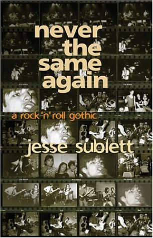 Never the Same Again: A Rock 'N' Roll Gothic
