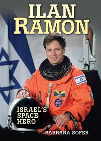 Ilan Ramon: Israel's Space Hero (General Jewish Interest)