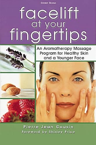 Facelift at Your Fingertips: An Aromatherapy Massage Program for Healthy Skin and a Younger Face