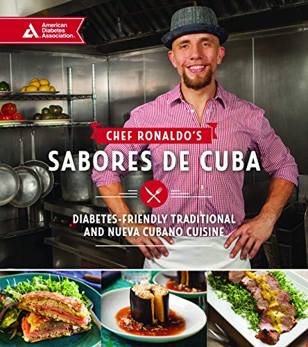 Chef Ronaldo's Sabores de Cuba: Diabetes-Friendly Traditional and Nueva Cubano Cuisine