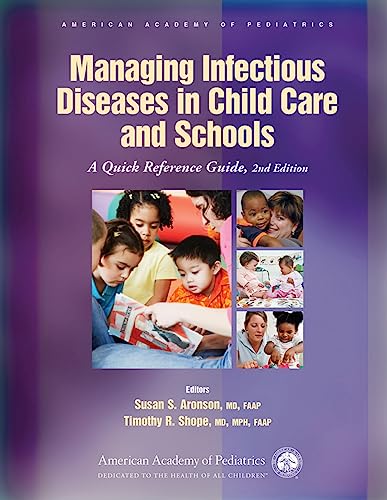 Managing Infectious Diseases in Child Care and Schools: A Quick Reference Guide