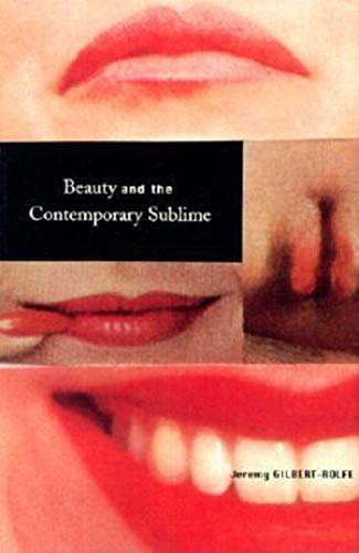 Beauty and the Contemporary Sublime (Aesthetics Today)