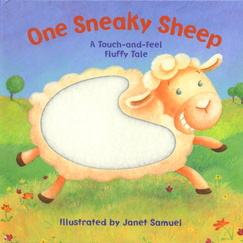 One Sneaky Sheep: A Touch-and-feel Fluffy Tale