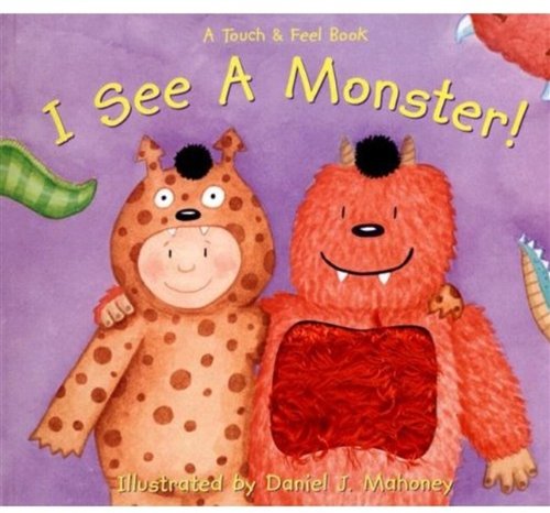 I See a Monster! (Touch & Feel)